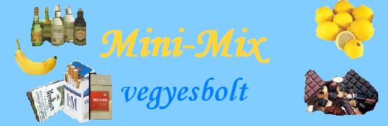 Mini-mix vegyesbolt